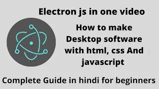 How to make desktop software with html css and Javascript for beginners in  Hindi
