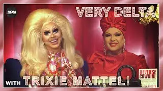 Very Delta #46 with Trixie Mattel: 