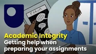 Academic Integrity - Getting help when preparing your assignments