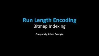 Example of Run Length Encoding with Bitmap Indexing