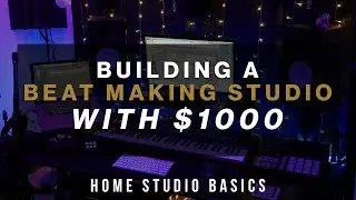 Building a Beat Making Studio with $1000 | Home Studio Basics