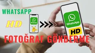 whatsapp hd photo send  - whatsapp hd fotoğraf gönderme 