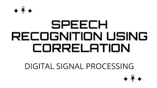 Speech Recognition using Correlation(DSP Application)