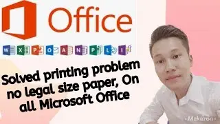 Solved printing problem no legal size paper on all Microsoft Office