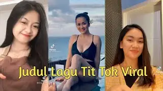 Tiktok Terbaru + Judul Lagu Viral || 2022 Part 1
