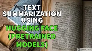 TEXT SUMMARIZATION USING BART | HUGGING FACE