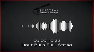 Light Bulb Pull String | HQ Sound Effects