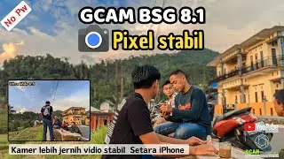 Super Stable Iphone Feel ‼️ Gcam BSG 8.1 Config Pixel Stable Clear Photos & Videos, No Over Details