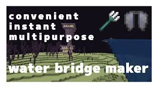 Minecraft Convenient Instant Multipurpose Water Bridge Maker Tutorial