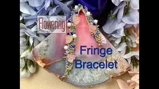 Flowering Fringe Bracelet Tutorial