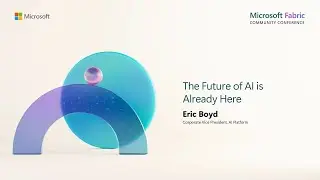 The future of AI is already here | FabCon 2024