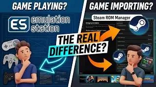 EmulationStation vs Steam ROM Manager - What’s the Difference?