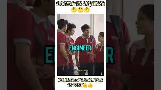 Doctor Vs Engineer which Profession is best 