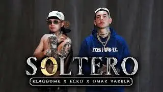 Soltero [1 HORA] || Elaggume, Ecko, Omar Varela