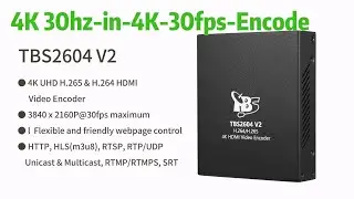 How to set up for TBS2604V2 3840x2160p30hz input and encode to 3840x2160p@30fps