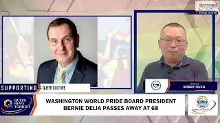 Washington World Pride Board President Bernie Delia Passes Away at 68