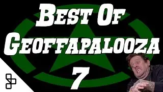 Best of... Geoffapalooza 7