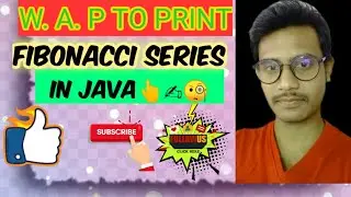 Program to print Fibonacci series in java by JavaTech[ just in #3 mnts]
