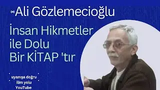 ALİ DAYI/İNSAN HİKMETLER İLE DOLU BİR KİTAPTIR. OKUMAYI ÖĞRETİYORUM SİZE...