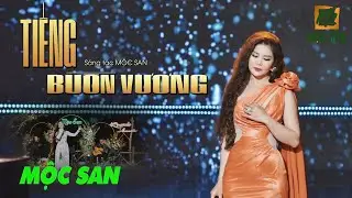 Mộc San ||Tiếng Buồn Vương ( Sáng tác & Trình bày : Mộc San) || MV Lyrics || demo version