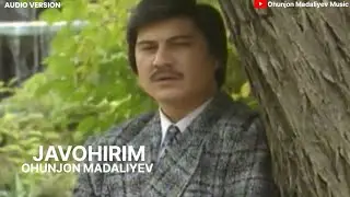 Охунжон Мадалиев - Жавохирим | Ohunjon Madaliyev - Javohirim
