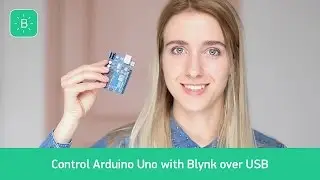 (LEGACY-  not compatible with the current platform)Tutorial: Control Arduino over USB with Blynk app