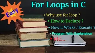 For Loop in C | What is for loop | why use for loop | for loop explanation | for loop example