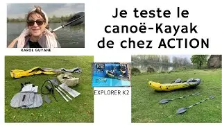 Je teste le  canoë-kayak (explorer K2) de chez Action