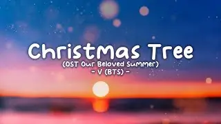V BTS - Christmas Tree (OST Our Beloved Summer) (Lyrics)