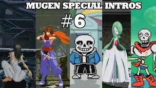 Mugen Special Intros Part 6