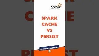 SPARK CACHE VS PERSIST