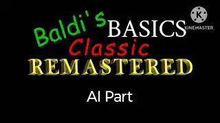 Baldi's Basics Classic Remastered - Schoolhouse Troubles! but extended by AI.