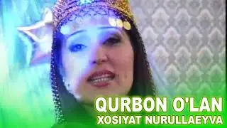 Xosiyat Nurullayeva - Qurbon o'lan