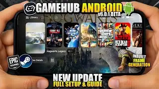 GameHub v6.0.1 Beta (New Update) Full Setup Guide | Frame Generation Feature | PC Games on Android