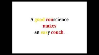 Cool Phrases - A good conscience makes an easy couch.