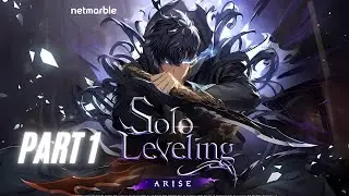 Solo Leveling: Arise - Gameplay Walkthrough PART 1 | CHAPTER 1 & 2