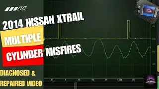 14' Nissan Xtrail T32 With Random Misfires. Runs Rough. Hscope Diagnostic Video