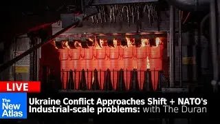 The New Atlas LIVE: The Duran on NATO's Industrial-Scale Problems in Ukraine