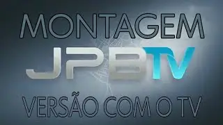 (Montagem meio perfeita) Vinheta do JPB 2 (Com o TV)
