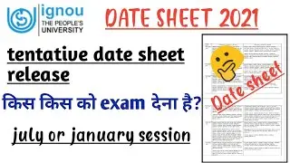 Ignou release tentative date sheet 2021 . Ignou date sheet 2021. ignou december exam date sheet 2021