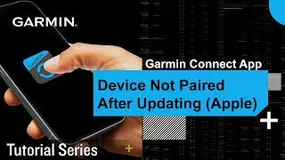 Tutorial - Garmin Connect App: Device Not Paired After Updating (Apple)