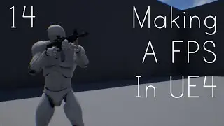 Making A FPS In UE4 - Aiming Stability And Fixes