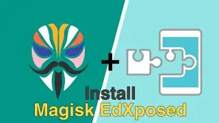 How to Install Magisk EdXposed Framework In [ Android 9 Pie & 10 Q ] 2020