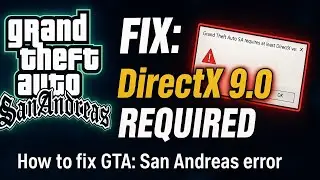 How to Fix GTA SA Requires at Least DirectX Version 9.0 2025 (Fast & Easy Guide)