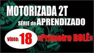 PRIMEIRA PARTIDA ...SÉRIE de APRENDIZADO sobre MOTORIZADAS: Módulo 03, Aula 05