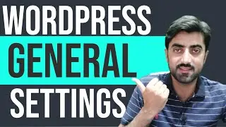 5 WordPress General Settings You Should Activate to Optimize Your Website