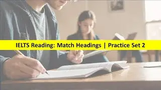 IELTS Reading Practice: Match Headings Set 2  #ieltsreading #ieltslistening #ieltsspeaking