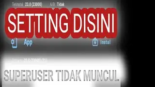 SUPERUSER TIDAK MUNCUL MAGISKHIDE