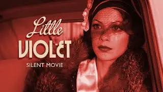 Little Violet - Silent Movie (Official MV) 