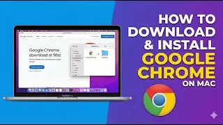 How to Download Google Chrome on Mac | Install Chrome on Macbook (Full Guide - 2026)